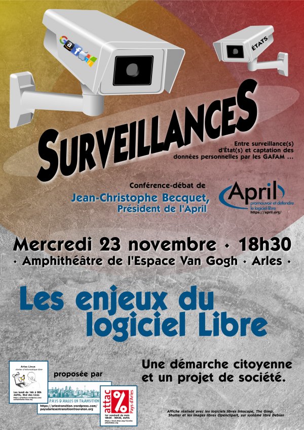 conférence sur la "surveillance"  de  Jean-Christophe Becquet, président de l’April  mercredi 23 novembre – 18h30 – Amphithéâtre de l’espace Van Gogh à ARLES 